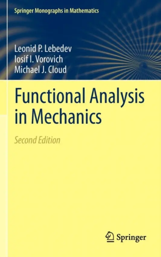 Functional Analysis in Mechanics - Lebedev, Leonid P. a Vorovich, Iosif I. a Cloud, Michael J.