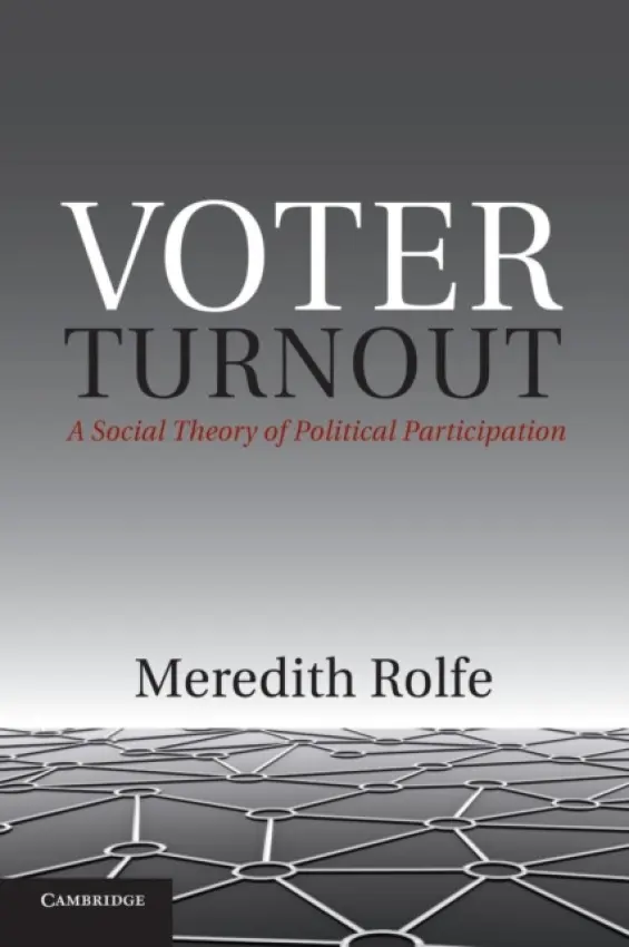 Voter Turnout - Rolfe, Meredith (London School of Economics and Political Science)