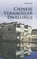 Chinese Vernacular Dwellings - Shan, Deqi