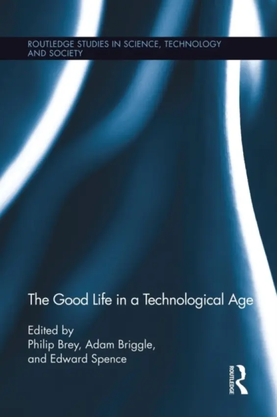 Good Life in a Technological Age - Diamond, Tom a Sanders, Mark