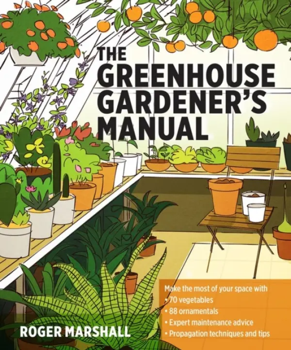 Greenhouse Gardener's Manual - Marshall, Roger