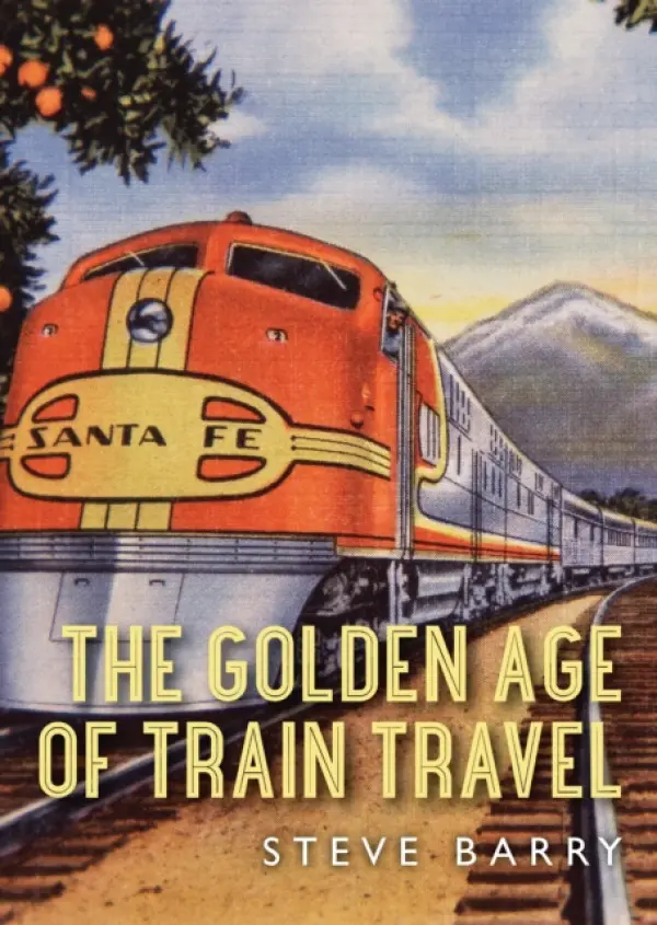 Golden Age of Train Travel - Barry, Steve