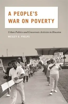 People's War on Poverty - Phelps, Wesley G.