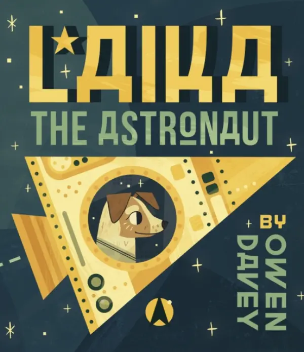 Laika the Astronaut - Davey, Owen
