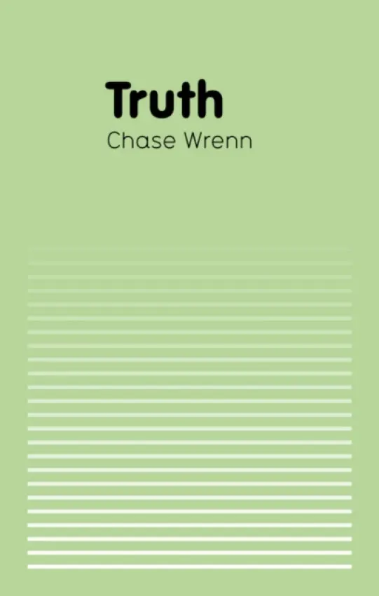 Truth - Wrenn, Chase (University of Alabama, Tuscaloosa, AL)
