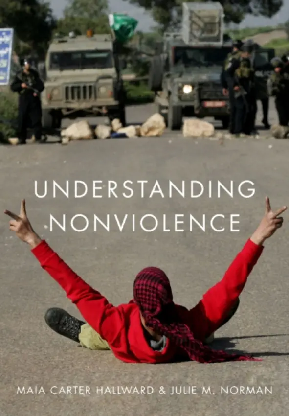 Understanding Nonviolence - Hallward, Maia Carter a Norman, Julie M. (McGill University)