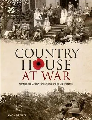 Country House at War - Greaves, Simon a National Trust Books