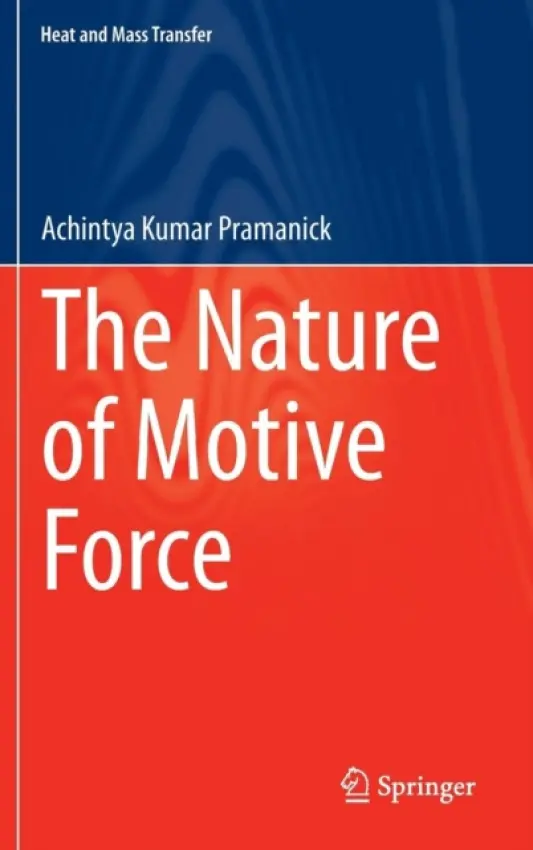 Nature of Motive Force - Pramanick, Achintya Kumar
