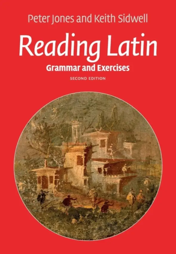 Reading Latin - Jones, Peter a Sidwell, Keith (University of Calgary)