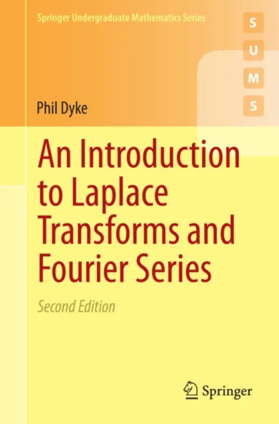 Introduction to Laplace Transforms and Fourier Series - Dyke, Phil
