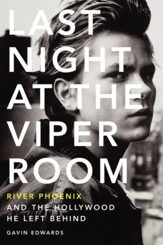 Last Night at the Viper Room - Gavin Edwards