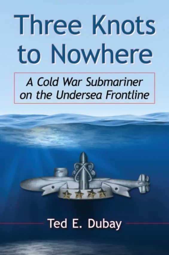 Three Knots to Nowhere - Dubay, Ted E.