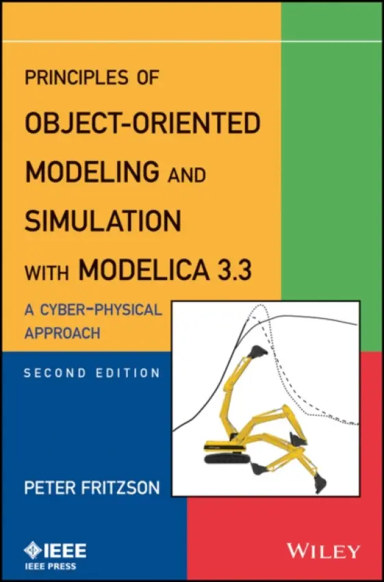 Principles of Object-Oriented Modeling and Simulation with Modelica 3.3 - Fritzson, Peter (Linkoping University, Sweden)