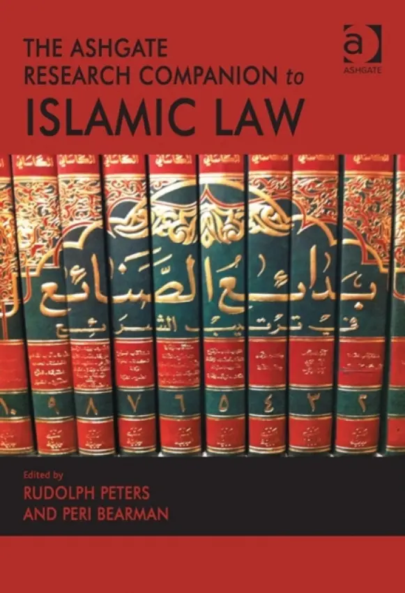 Ashgate Research Companion to Islamic Law - Bearman, Peri