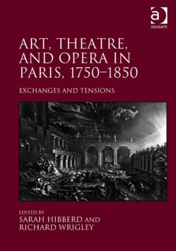 Art, Theatre, and Opera in Paris, 1750-1850