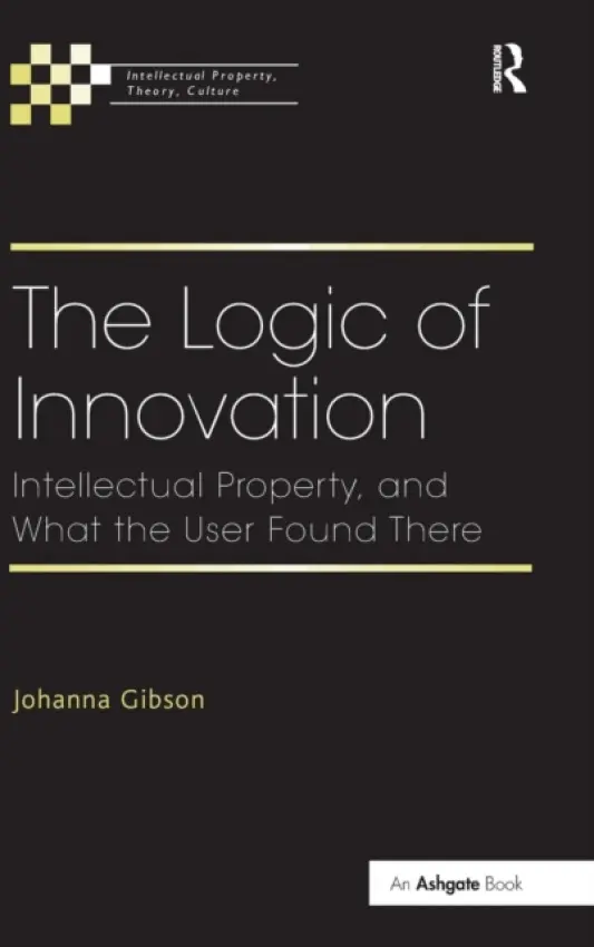 Logic of Innovation - Gibson, Johanna