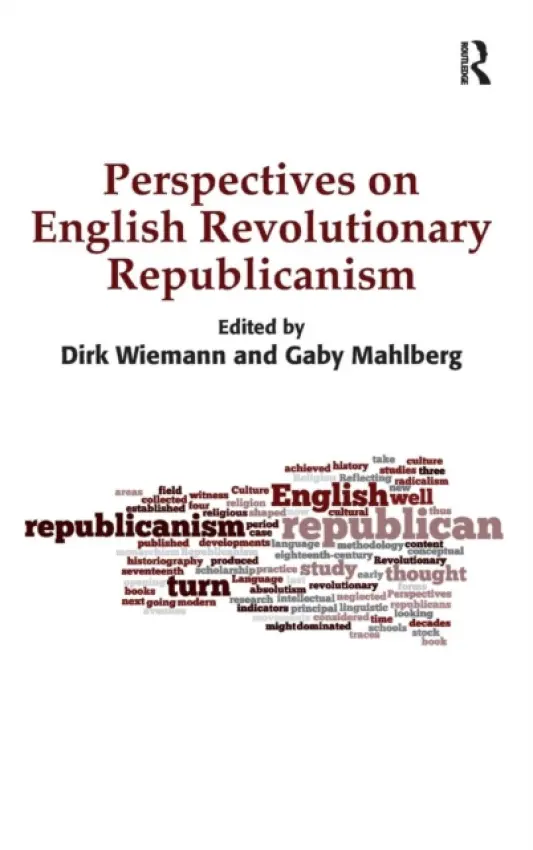 Perspectives on English Revolutionary Republicanism - Wiemann, Dirk