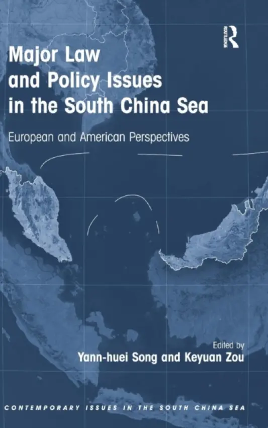 Major Law and Policy Issues in the South China Sea - Song, Yann-huei a Zou, Keyuan