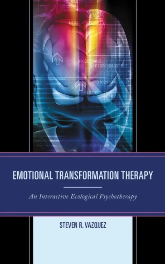 Emotional Transformation Therapy - Vazquez, Steven  R.