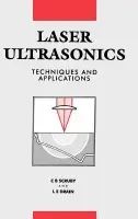 Laser Ultrasonics Techniques and Applications - Scruby, C.B (AEA Technology, Harwell Laboratory, UK) a Drain, L.E (AEA Technology, Harwell Laboratory, UK)