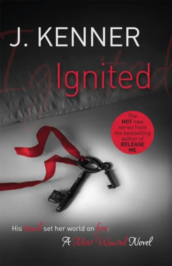 Ignited: Most Wanted Book 3 - Kenner, J.