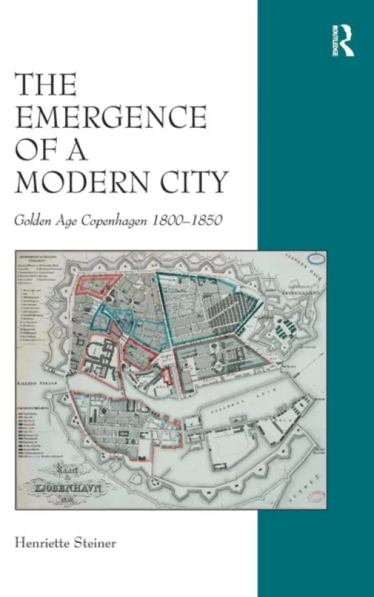 Emergence of a Modern City - Steiner, Henriette