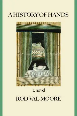 History of Hands - Moore, Rod Val