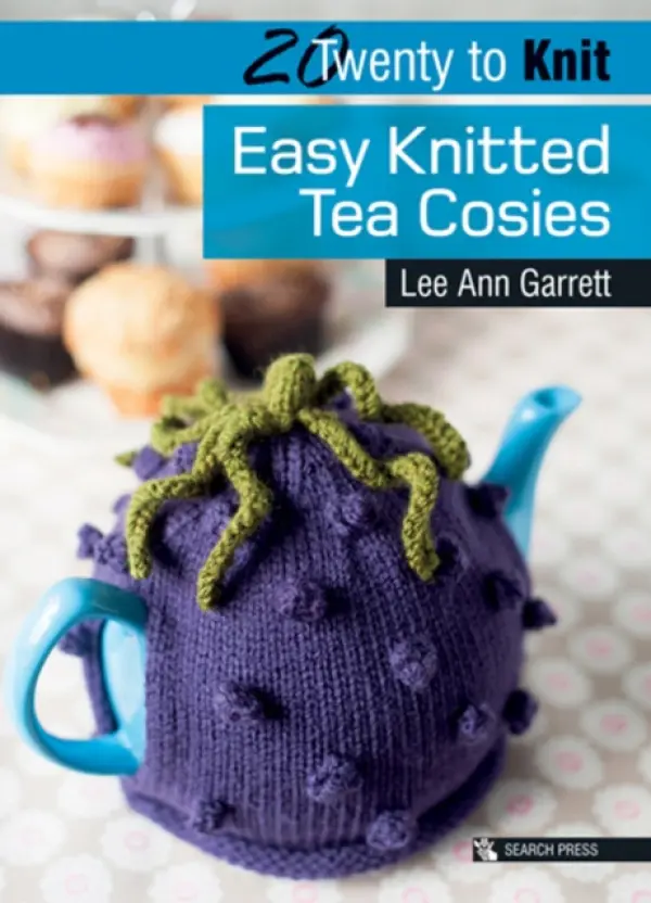 Easy Knitted Tea Cosies - Lee Ann Garrett