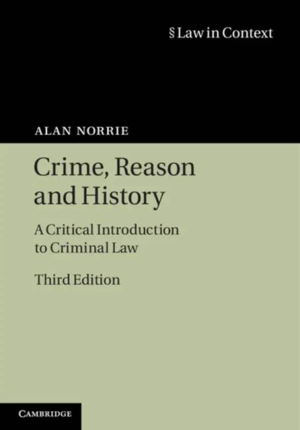 Crime, Reason and History - Norrie, Alan (University of Warwick)