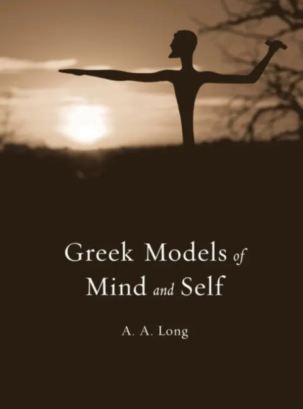 Greek Models of Mind and Self - Long, A. A.