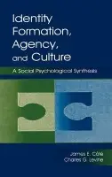 Identity, Formation, Agency, and Culture - Cote, James E. a Levine, Charles G.
