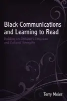 Black Communications and Learning to Read - Meier, Terry