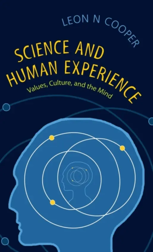 Science and Human Experience - Cooper, Leon N. (Brown University, Rhode Island)
