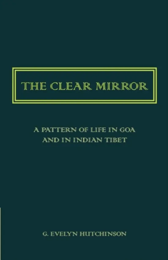 Clear Mirror - Hutchinson, G. Evelyn