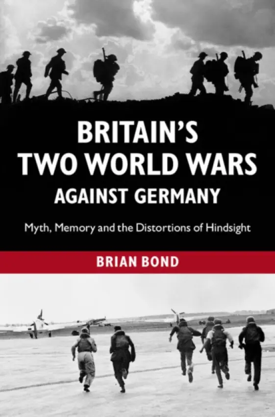 Britain's Two World Wars against Germany - Bond, Brian (King's College London)