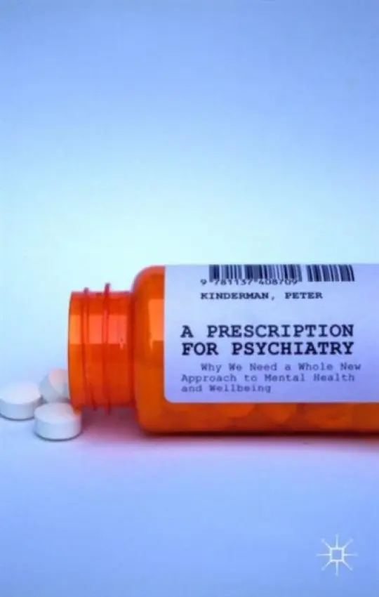 Prescription for Psychiatry - Kinderman, P.