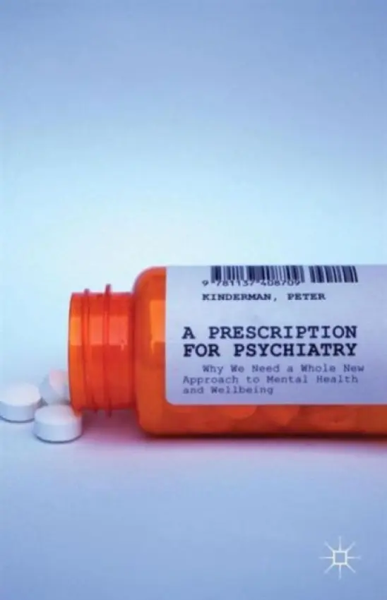 Prescription for Psychiatry - Kinderman, P.