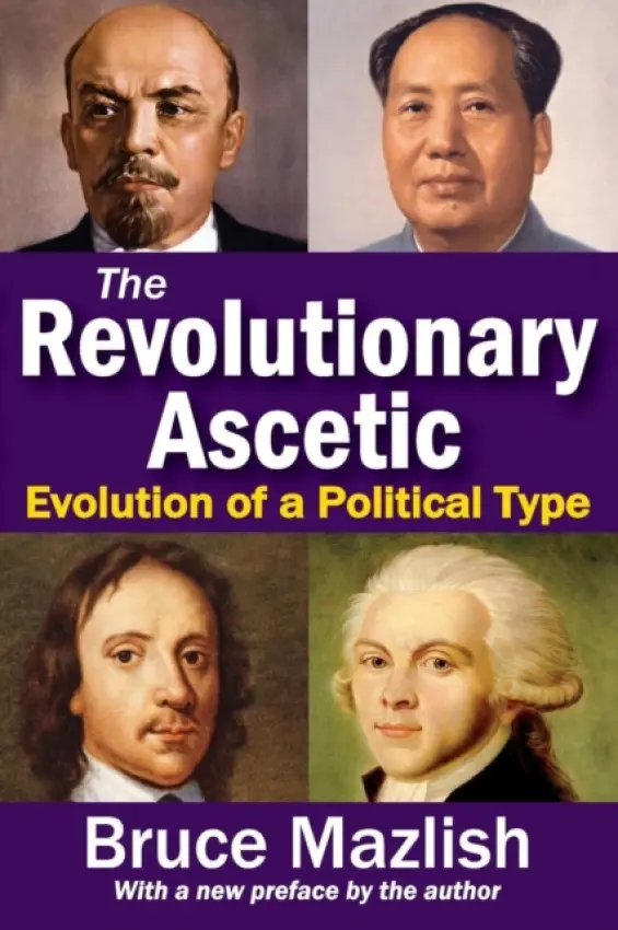 Revolutionary Ascetic - Mazlish, Bruce