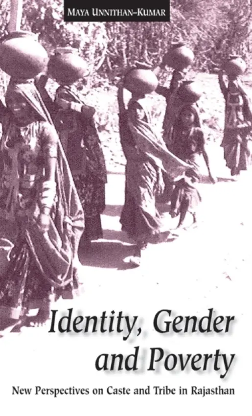 Identity, Gender and Poverty - Unnithan-Kumar, Maya
