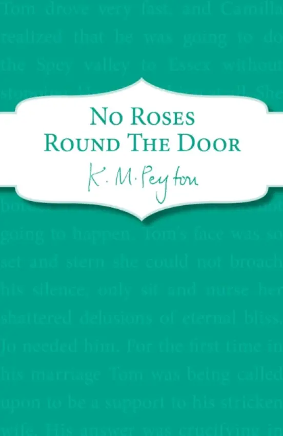 No Roses Round The Door - Peyton, K M
