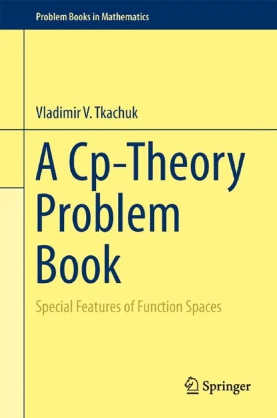 Cp-Theory Problem Book - Tkachuk, Vladimir V.