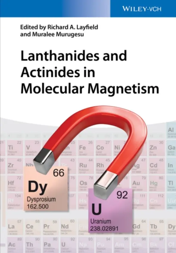 Lanthanides and Actinides in Molecular Magnetism - Layfield, Richard A. a Murugesu, Muralee