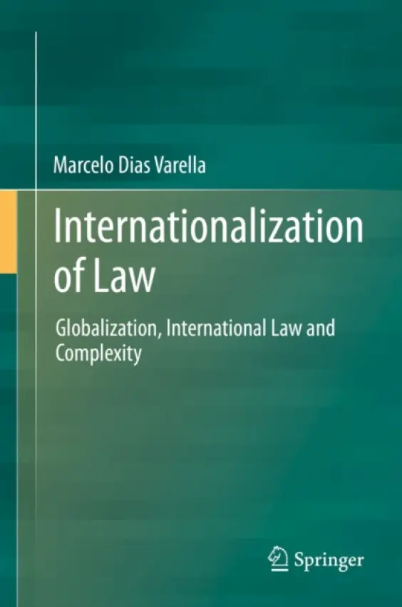 Internationalization of Law - Varella, Marcelo Dias