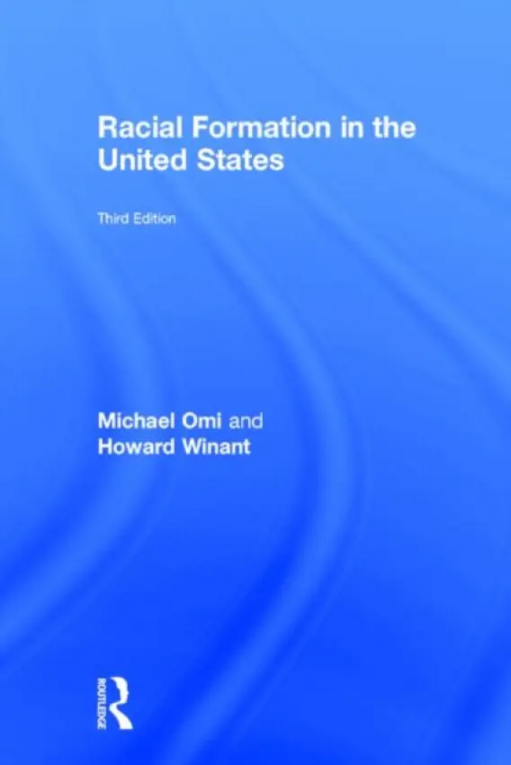Racial Formation in the United States - Omi, Michael (University of California, Berkeley, USA) a Winant, Howard (University of California, Santa Barbara, USA)