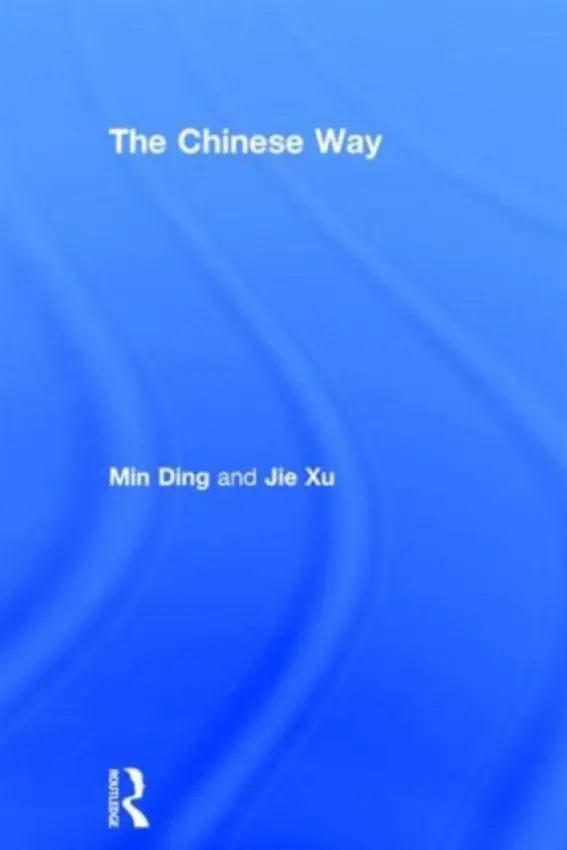Chinese Way - Ding, Min (Pennsylvania State University, US) a Xu, Jie (Fudan University, China)
