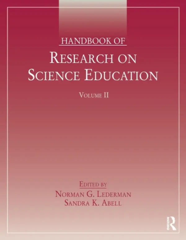 Handbook of Research on Science Education, Volume II
