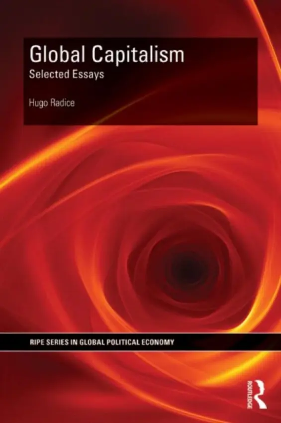 Global Capitalism - Radice, Hugo (University of Leeds, UK)