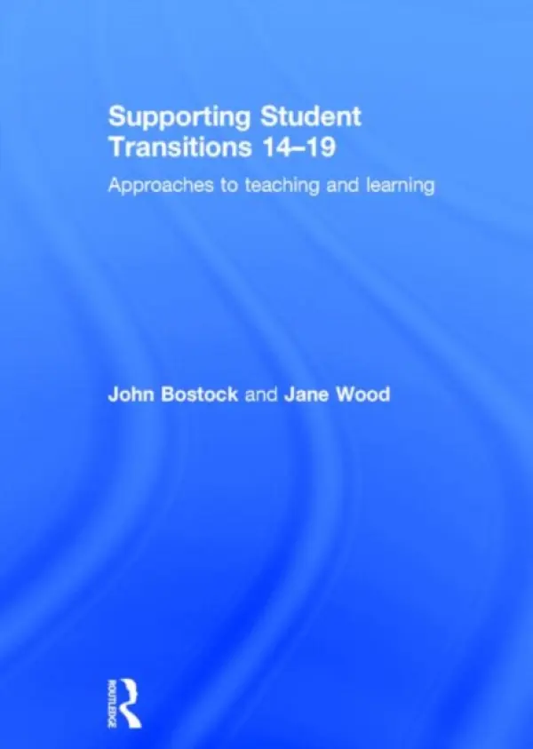 Supporting Student Transitions 14-19 - Bostock, John (Edge Hill University, UK) a Wood, Jane (Edge Hill University, UK)
