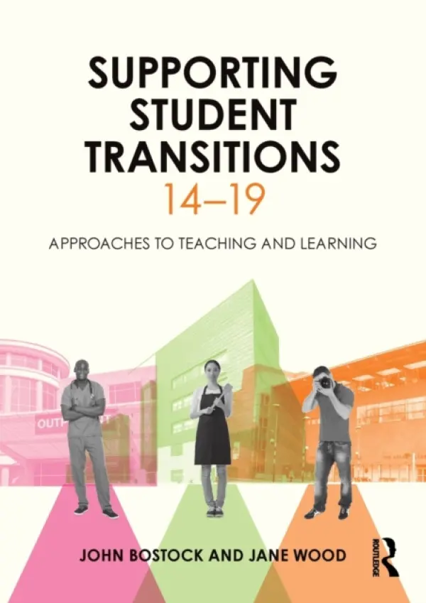 Supporting Student Transitions 14-19 - Bostock, John (Edge Hill University, UK) a Wood, Jane (Edge Hill University, UK)