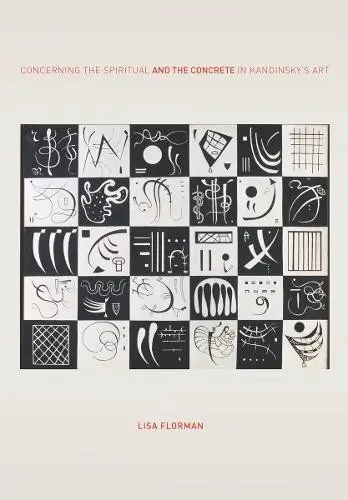 Concerning the Spiritual-and the Concrete-in Kandinsky's Art - Florman, Lisa